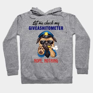 let me check my giveashitometer nope nothing smoking meme Hoodie